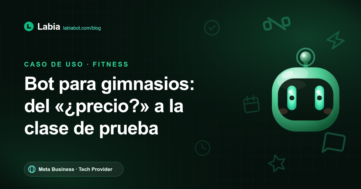 Bot de WhatsApp para gimnasios: convierte al que pregunta "¿precio?" en inscrito